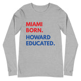 Miami Born Howard Long Sleeve Unisex Tee