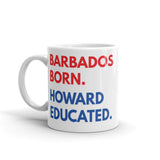 Barbados Born Howard Educated White Glossy Mug