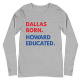 Dallas Born Howard Long Sleeve Unisex Tee