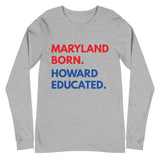 Maryland Born Howard Long Sleeve Unisex Tee