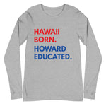 Hawaii Born Howard Long Sleeve Unisex Tee