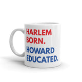 Harlem Born Howard Educated White Glossy Mug