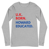 U.K. Born Howard Long Sleeve Unisex Tee