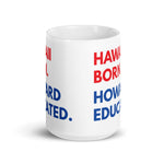 Hawaii Born Howard White Glossy Mug