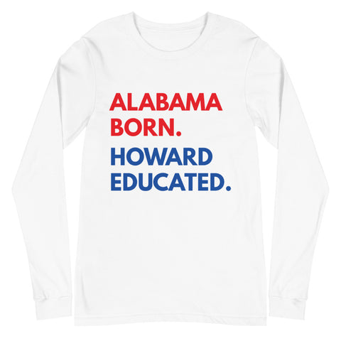 Alabama Born Howard Long Sleeve Unisex Tee