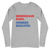 Birmingham Born Howard Long Sleeve Unisex Tee