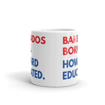 Barbados Born Howard Educated White Glossy Mug