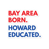 Bay Area Born Howard Kiss Cut Stickers