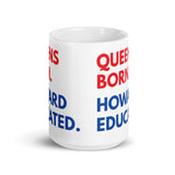 Queens Born Howard White Glossy Mug