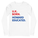 U.K. Born Howard Long Sleeve Unisex Tee