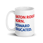 Baton Rouge Born Howard White Glossy Mug