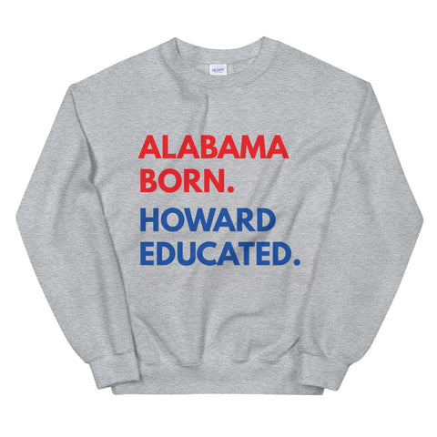 Alabama Born Howard Gray Unisex Sweatshirt