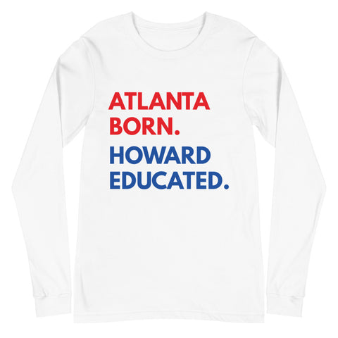 Atlanta Born Howard Long Sleeve Unisex Tee