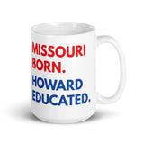 Missouri Born Howard Educated White Glossy Mug