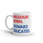 Missouri Born Howard Educated White Glossy Mug