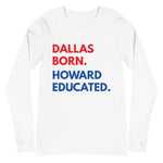 Dallas Born Howard Long Sleeve Unisex Tee