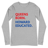 Queens Born Howard Long Sleeve Unisex Tee