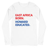 East Africa Born Howard Long Sleeve Unisex Tee