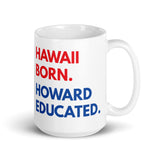 Hawaii Born Howard White Glossy Mug