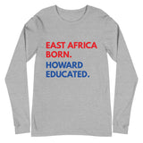 East Africa Born Howard Long Sleeve Unisex Tee