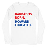 Barbados Born Howard Long Sleeve Unisex Tee