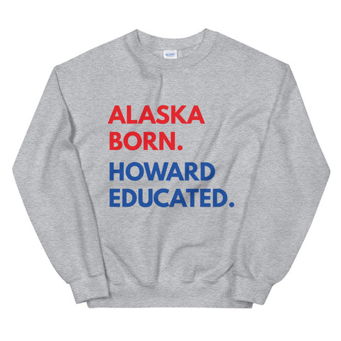 Alaska Born Howard Gray Unisex Sweatshirt