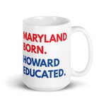 Maryland Born Howard White Glossy Mug