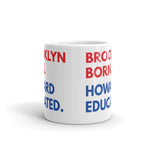 Brooklyn Born Howard White Glossy Mug