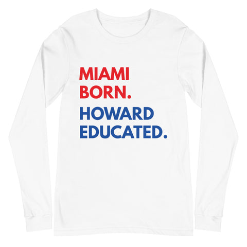 Miami Born Howard Long Sleeve Unisex Tee