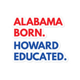 Alabama Born Howard Kiss Cut Stickers