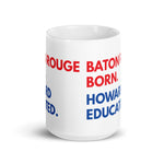 Baton Rouge Born Howard White Glossy Mug