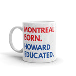 Montreal Born Howard White Glossy Mug