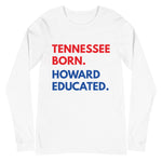 Tennessee Born Howard Long Sleeve Unisex Tee