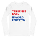 Tennessee Born Howard Long Sleeve Unisex Tee