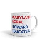 Maryland Born Howard White Glossy Mug