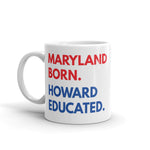 Maryland Born Howard White Glossy Mug