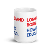 Long Island Born Howard White Glossy Mug