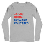 Japan Born Howard Unisex Long Sleeve Tee